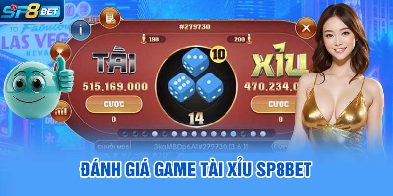 Đánh giá game Tài xỉu SP8bet