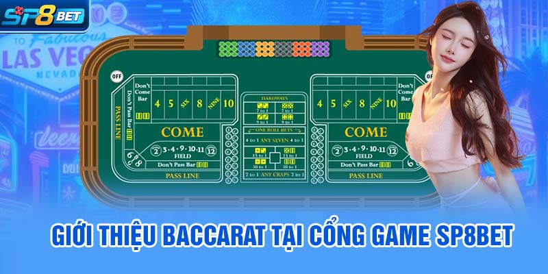 Giới thiệu Baccarat tại cổng game SP8bet